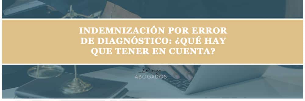 indemnizacion-error-diagnostico-bley-abogados